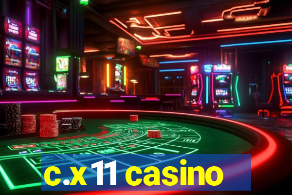 c.x11 casino